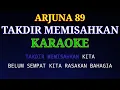 Download Lagu Arjuna 89 - Takdir Memisahkan | Karaoke