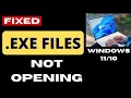 exe Files not opening on Windows 11 10 Fixed