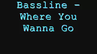 Mischa Daniels Where You Wanna Go Bassline Remix LYRICS 