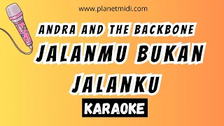 Download Andra and The Backbone - Jalanmu Bukan jalanku | Karaoke No Vocal | Midi Download | Minus One MP3