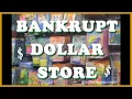 BANKRUPT DOLLAR STORE