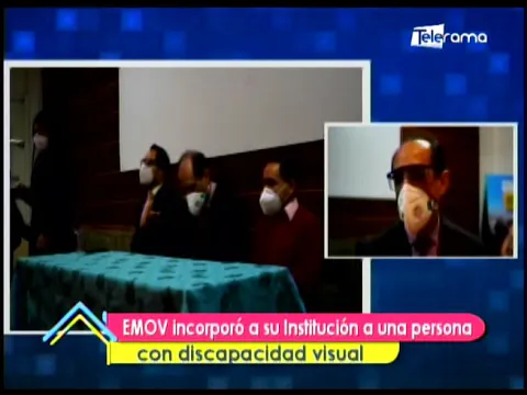 EMOV incorporó a su institución a una persona con discapacidad visual