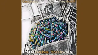 camaralesiba indaba yotshwala feat godfrey goddi