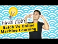 Hindi Types of Machine Learning Batch Versus Online Machine Learning Stephen Simon