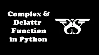 170 Complex and Delattr Function in Python with Example Code Python Built-in Functions-7