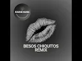 Besos Chiquitos Remix - Sound Music