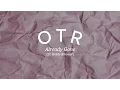 Download Lagu OTR - Already Gone ft. Kelsie Rimmer [Official Audio]