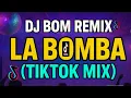 Download Lagu LA BOMBA ( TIKTOK BUDOTS REMIX ) - DJ BOM PBC