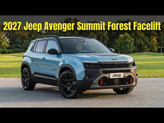 2027 Jeep Avenger Summit Forest: The Smallest SUV Gets Shaper Styling and a Critical Engine Upgrade