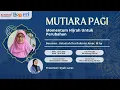 Download Lagu MUTIARA PAGI - Momentum Hijrah Untuk Perubahan