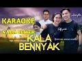 Download Lagu KALA BENNYAK Karaoke Nada Cewek No Vocal Original Fariez Meonk