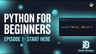 Python for Absolute Beginners - Full Setup Variables Input Conditionals Ep 1