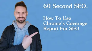 How To Use Chrome s Coverage Report to Optimize Site Speed SEO Tip