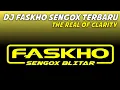 Download Lagu Dj Faskho Sengox Terbaru The Real Of Clarity | Dj Cek Sound Clarity