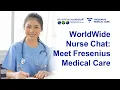 WorldWide Nurse Chat Meet Fresenius Medical Care webinar replay