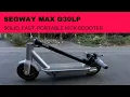 2022 Segway G30LP Scooter Review