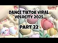 SEBERAPA HAFAL KAMU VELOCITY TIKTOK TERBARU DAN VIRAL || PART 22