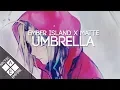 Download Lagu Ember Island - Umbrella (Matte Remix) | Electronic