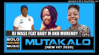 dj wase mutakalo ft baby m x murendy original 