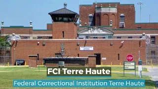 FCI Terre Haute Terre Haute Federal Prison