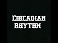 Circadian Rhythm