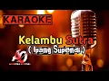 Download Lagu Karaoke KELAMBU SUTRA ( IPANG SUPENDI ).