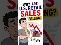 Why Are U S Retail Sales Falling