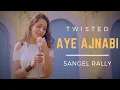 Download Lagu Aye Ajnabi - Twisted | Cover by Sangel Rally
