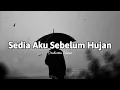 Lagu Sedia Aku Sebelum Hujan - Idgitaf | Orchestra Version