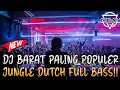 Download Lagu DJ BARAT PALING POPULER!! DJ JUNGLE DUTCH TERBARU 2022 REMIX FULL BASS