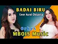Download Lagu BADAI BIRU Cover Aurel Oktavia || MBOIS MUSIC