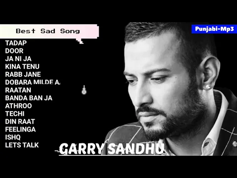 Download MP3 Garry Sandhu Best Songs • Punjabi-Mp3