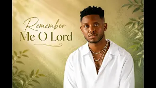 remember me o lord chike official music video 