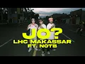Lhc Makassar-JO ft NOTB (Official Music Video)