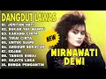 Download Lagu JERITAN HATI - MIRNAWATI DEWI - Kumpulan Lagu Dangdut Lawas Terbaik - Full Album Original