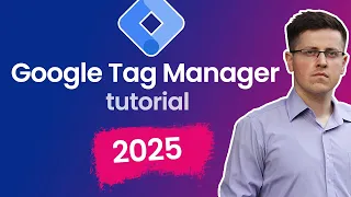 Google Tag Manager tutorial for beginners 2025 GTM Course