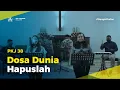 PKJ 38  |  Dosa Dunia Hapuslah