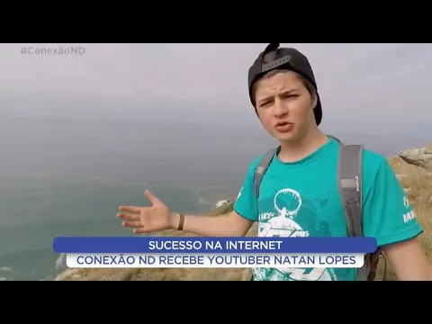 Conexão ND recebe o youtuber, Natan Lopes