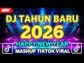 Lagu DJ MALAM TAHUN BARU 2026 PALING MANTUL DI DUNIA BOSSKUU