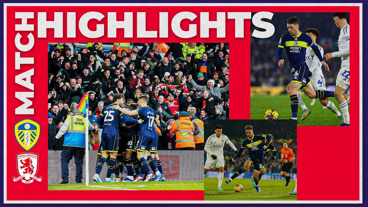 Match Highlights | Leeds United 3 Boro 2 | Matchday 19