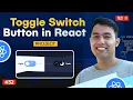 React Mini Project Toggle Switch Button Component
