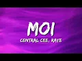 Download Lagu CENTRAL CEE X RAYE - MOI (Lyrics)
