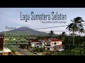 Download Lagu 7 LAGU DAERAH SUMATERA SELATAN PILIHAN -TOP 7 LAGU DAERAH SUMATRA SELATAN ENAK DIDENGAR - LAGU DUSUN