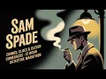 The Adventures of Sam Spade - Crimes Clues Clever Comebacks 12 Hour Detective Marathon