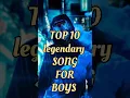 Download Lagu Top 10 legendary song for boys #songs