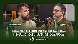 TDAH e Autismo na Infância | Dr. Marcone e Jonatas Leonio no Podcast Divinamente