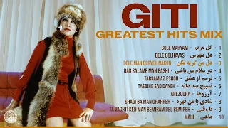 Giti GREATEST HITS Mix The Best Of Giti آهنگ های به یاد ماندنی گیتی 