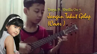 Download Tasya Jangan Takut Akan Gelap ft. Sheila On 7 (Cover Ukulele) MP3