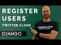 Register Users - Django Wednesdays Twitter