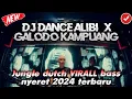 Download Lagu DJ DANCE ALIBI X GALODO KAMPUANG VIRALL TIK TOK!! JUNGLE DUTCH BASS NYERET 2024 TERBARU